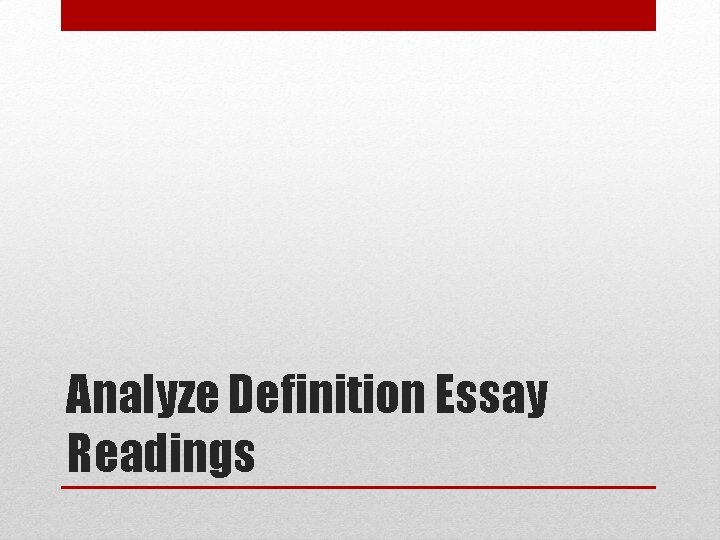 Analyze Definition Essay Readings 