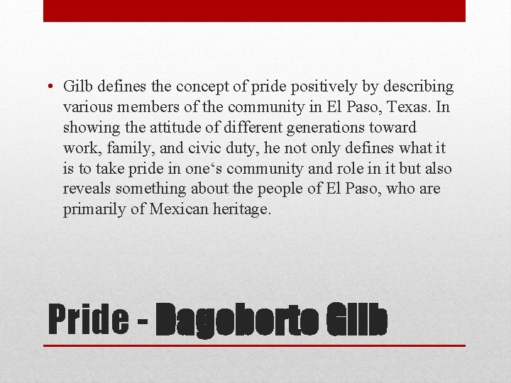  • Gilb defines the concept of pride positively by describing various members of