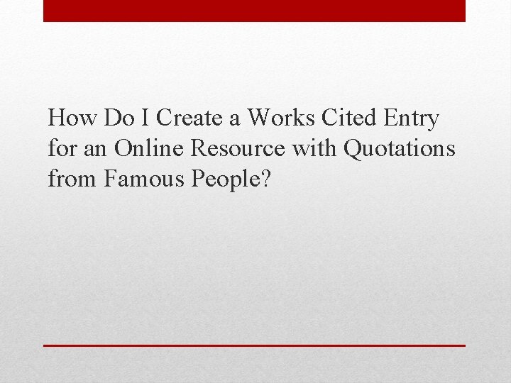 How Do I Create a Works Cited Entry for an Online Resource with Quotations