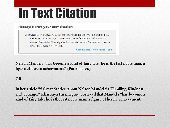 In Text Citation Nelson Mandela “has become a kind of fairy tale: he is