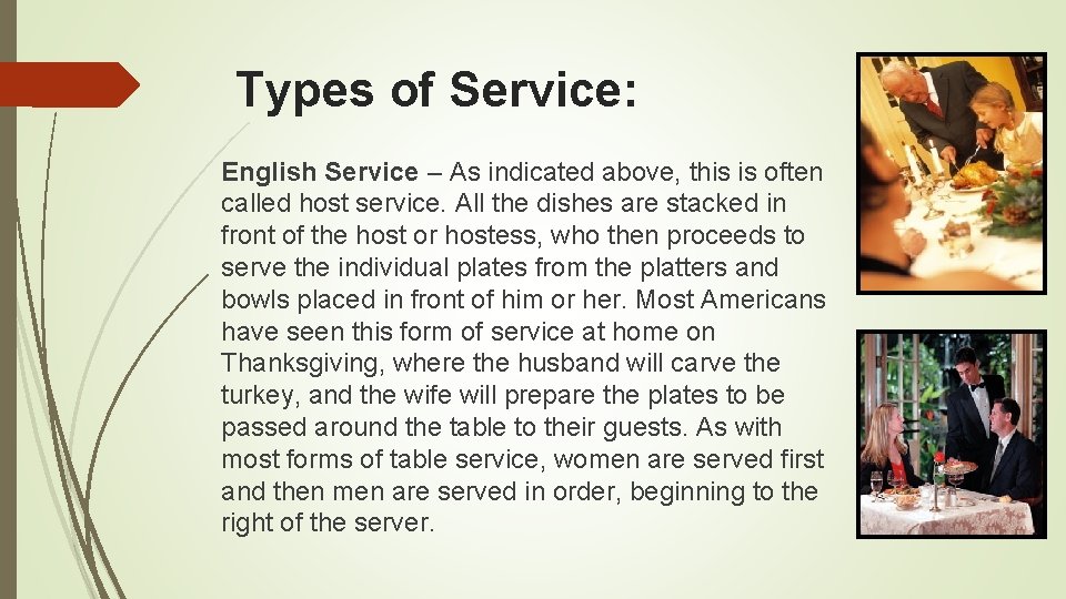Types of Service: English Service – As indicated above, this is often called host Types of Service: English Service – As indicated above, this is often called host
