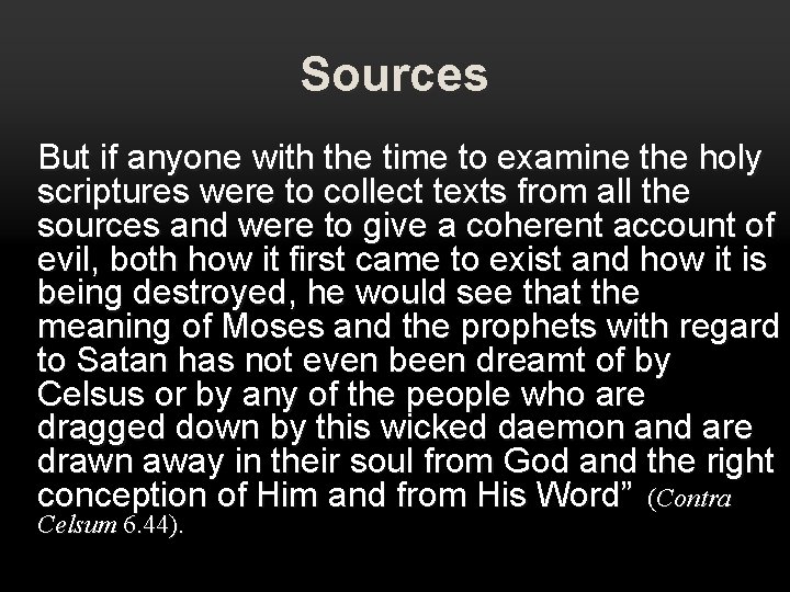 Sources But if anyone with the time to examine the holy scriptures were to Sources But if anyone with the time to examine the holy scriptures were to