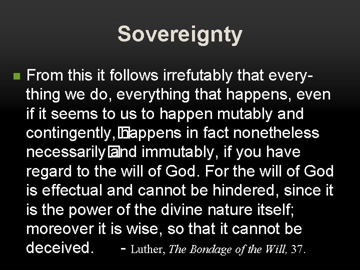 Sovereignty n From this it follows irrefutably that everything we do, everything that happens, Sovereignty n From this it follows irrefutably that everything we do, everything that happens,
