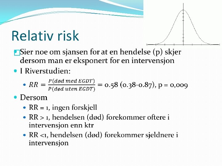 Relativ risk � 