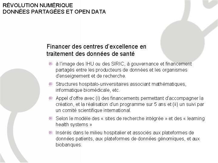 RÉVOLUTION NUMÉRIQUE DONNÉES PARTAGÉES ET OPEN DATA Financer des centres d’excellence en traitement des