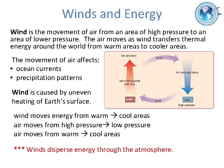 Winds and Energy Wind is the movement of air from an area of high
