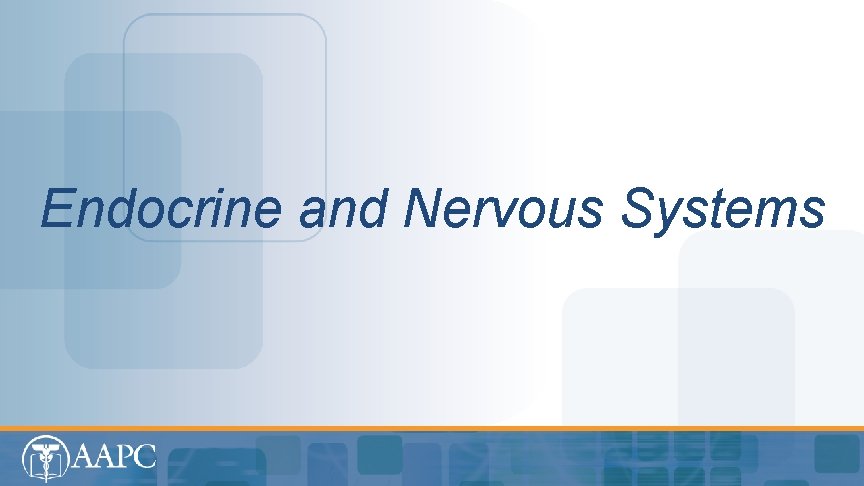 Endocrine and Nervous Systems 