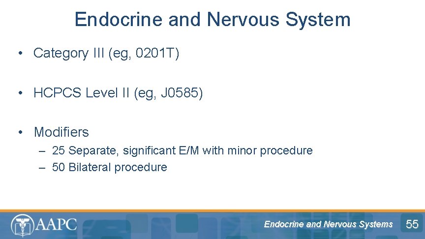 Endocrine and Nervous System • Category III (eg, 0201 T) • HCPCS Level II