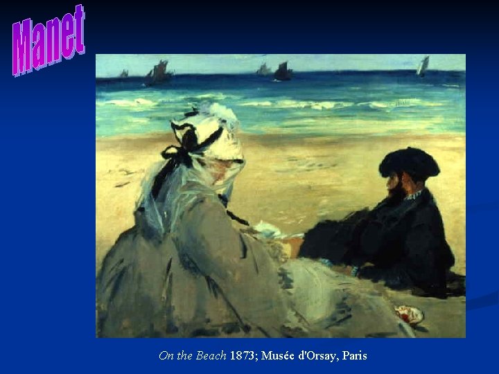 On the Beach 1873; Musée d'Orsay, Paris 