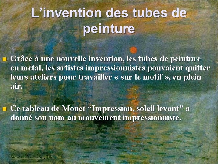 L’invention des tubes de peinture n Grâce à une nouvelle invention, les tubes de