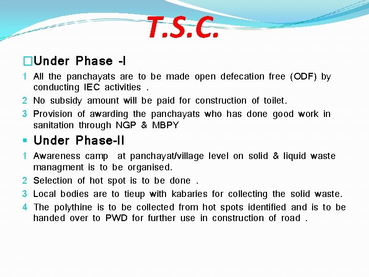 T. S. C. �Under Phase –I 1 All the panchayats are to be made