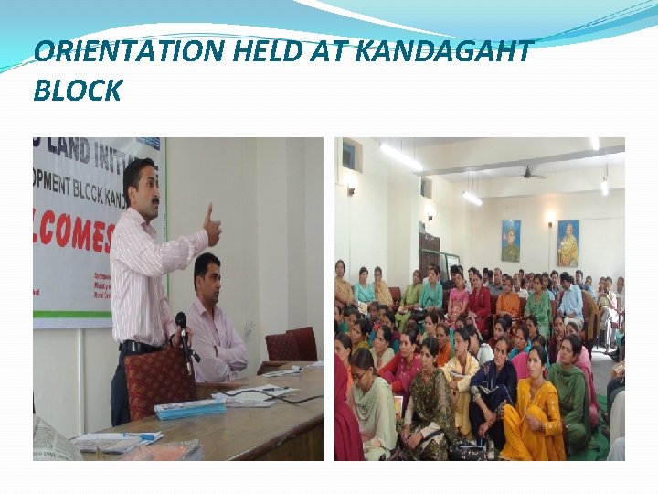 ORIENTATION HELD AT KANDAGAHT BLOCK 