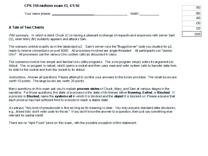 CPS 310 midterm exam #2, 4/1/16 Your name please: /50 __________ Net. ID: ______