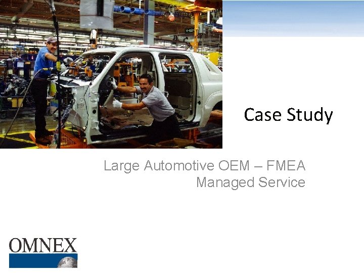 Case Study Large Automotive OEM – FMEA Managed Service 