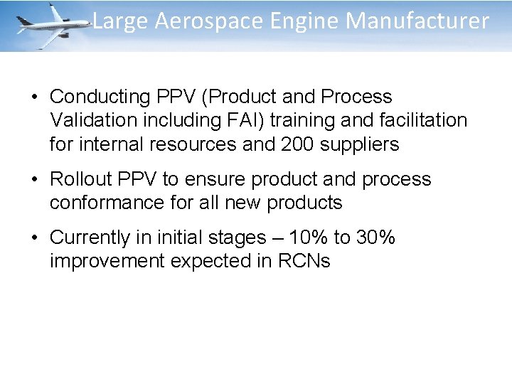 Large Aerospace Engine Manufacturer • Conducting PPV (Product and Process Validation including FAI) training