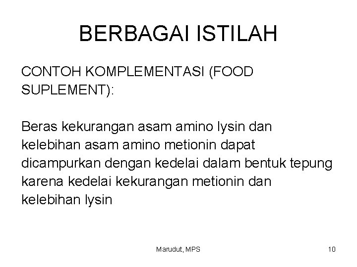 BERBAGAI ISTILAH CONTOH KOMPLEMENTASI (FOOD SUPLEMENT): Beras kekurangan asam amino lysin dan kelebihan asam