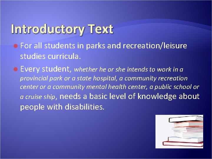 Introductory Text For all students in parks and recreation/leisure studies curricula. Every student, whether Introductory Text For all students in parks and recreation/leisure studies curricula. Every student, whether