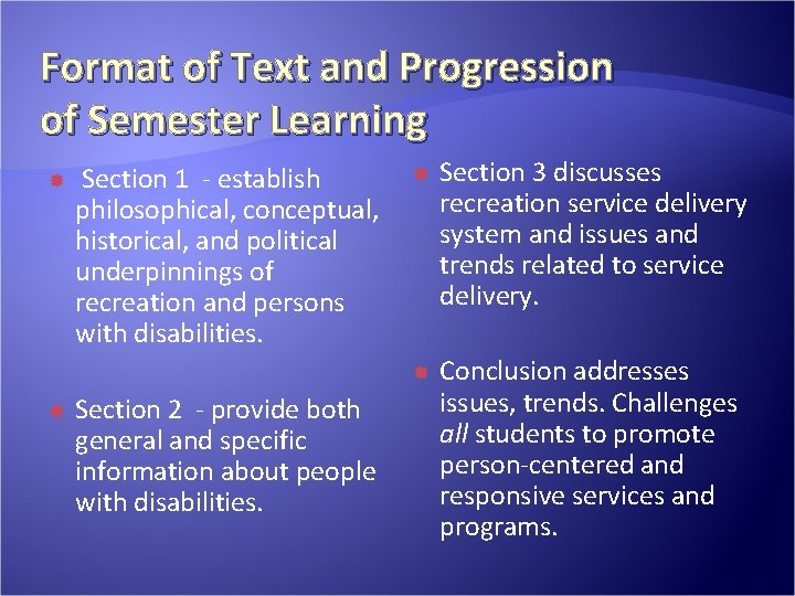 Format of Text and Progression of Semester Learning Section 1 - establish philosophical, conceptual, Format of Text and Progression of Semester Learning Section 1 - establish philosophical, conceptual,