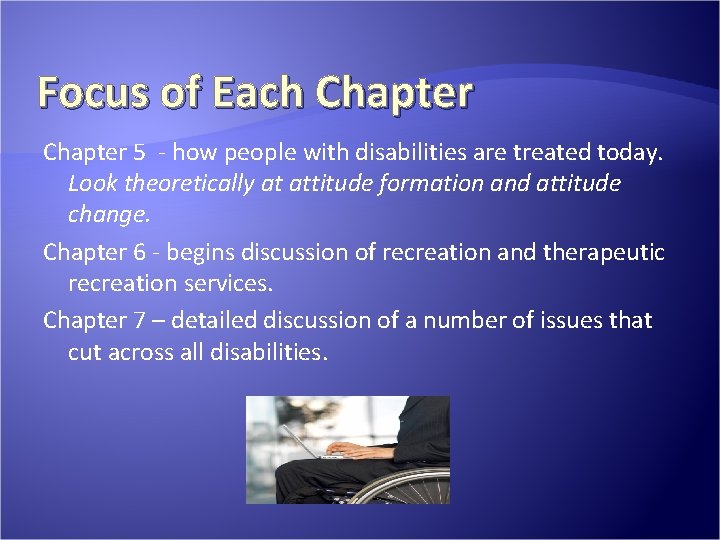 Focus of Each Chapter 5 - how people with disabilities are treated today. Look Focus of Each Chapter 5 - how people with disabilities are treated today. Look