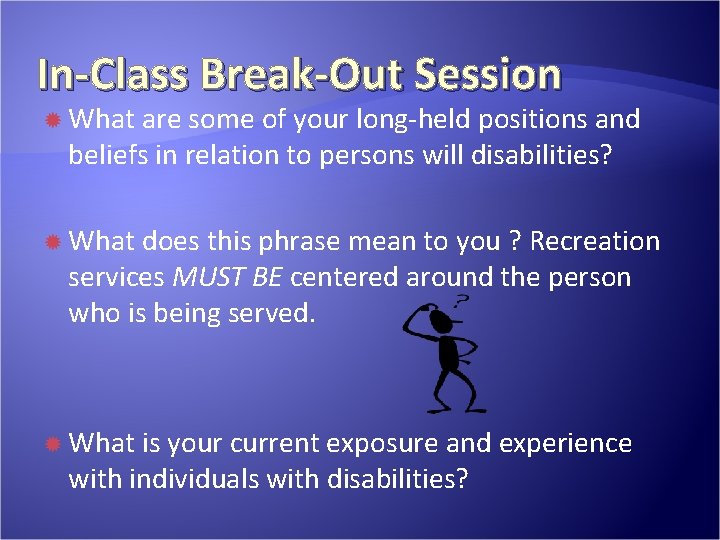 In-Class Break-Out Session What are some of your long-held positions and beliefs in relation In-Class Break-Out Session What are some of your long-held positions and beliefs in relation