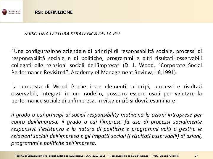 RSI: DEFINIZIONE VERSO UNA LETTURA STRATEGICA DELLA RSI “Una configurazione aziendale di principi di