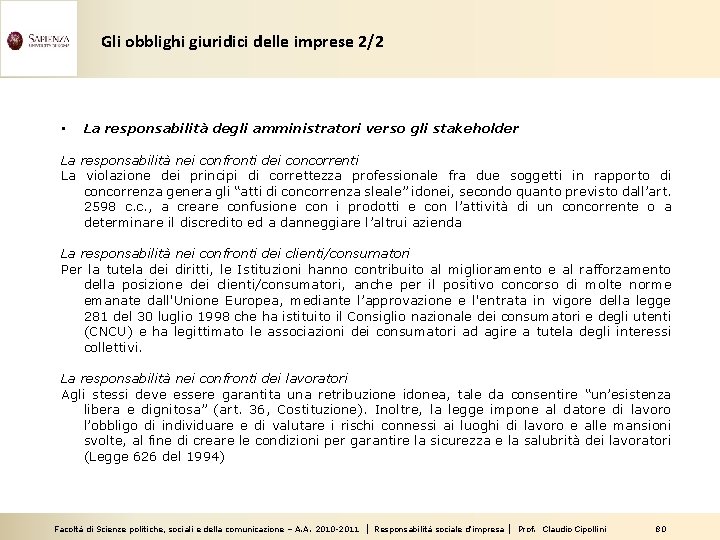 Gli obblighi giuridici delle imprese 2/2 • La responsabilità degli amministratori verso gli stakeholder