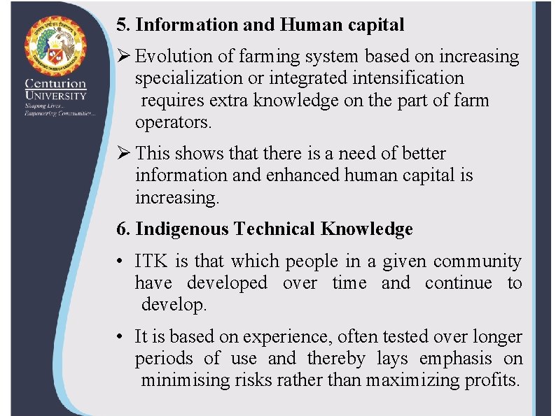 5. Information and Human capital Ø Evolution of farming system based on increasing specialization