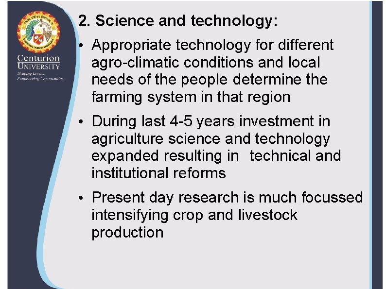 2. Science and technology: • Appropriate technology for different agro-climatic conditions and local needs