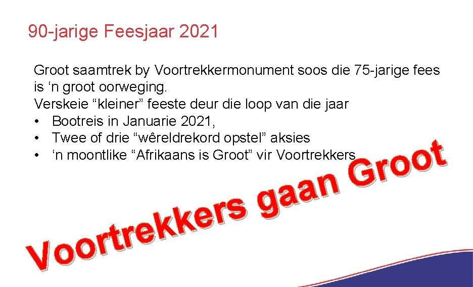 90 -jarige Feesjaar 2021 Groot saamtrek by Voortrekkermonument soos die 75 -jarige fees is
