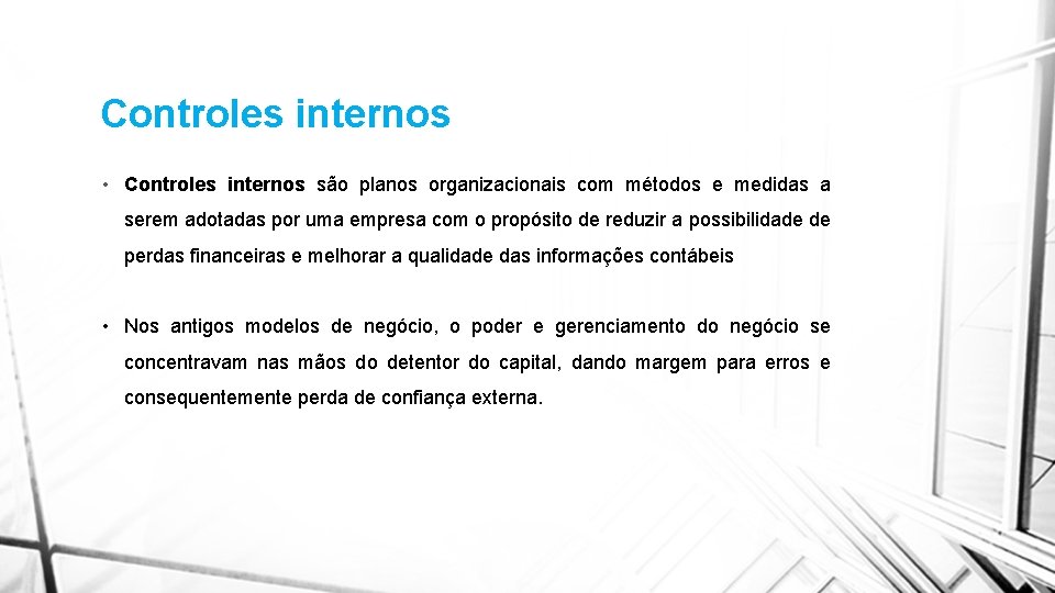 Controles internos • Controles internos são planos organizacionais com métodos e medidas a serem Controles internos • Controles internos são planos organizacionais com métodos e medidas a serem