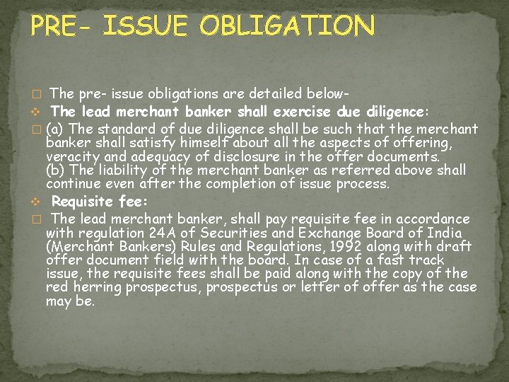 PRE- ISSUE OBLIGATION � The pre- issue obligations are detailed belowv The lead merchant