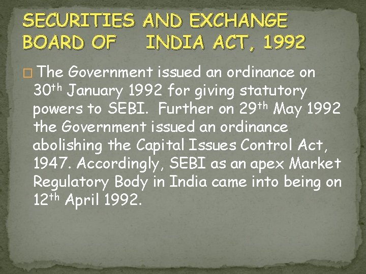 SECURITIES AND EXCHANGE BOARD OF INDIA ACT, 1992 � The Government issued an ordinance