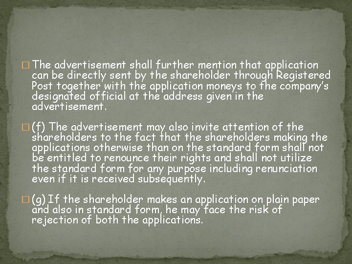 � The advertisement shall further mention that application can be directly sent by the