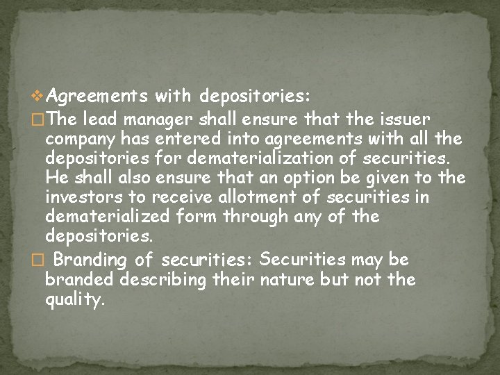 v Agreements with depositories: �The lead manager shall ensure that the issuer company has