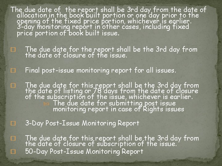 The due date of the report shall be 3 rd day from the date