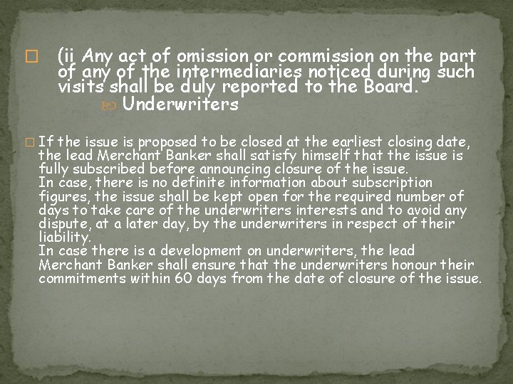 � (ii Any act of omission or commission on the part of any of