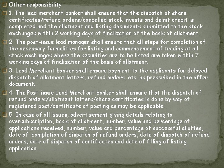 � Other responsibility � 1. The lead merchant banker shall ensure that the dispatch