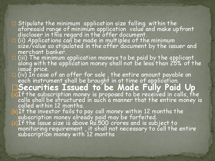 � Stipulate the minimum application size falling within the aforesaid range of minimum application