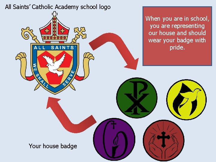 All Saints’ Catholic Academy school logo When you are in school, you are representing