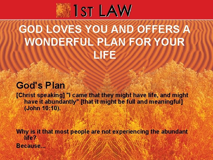 GOD LOVES YOU AND OFFERS A WONDERFUL PLAN FOR YOUR LIFE God's Plan [Christ