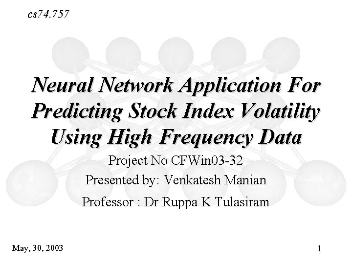 Neural Networks cs 74 757 Neural Network Application