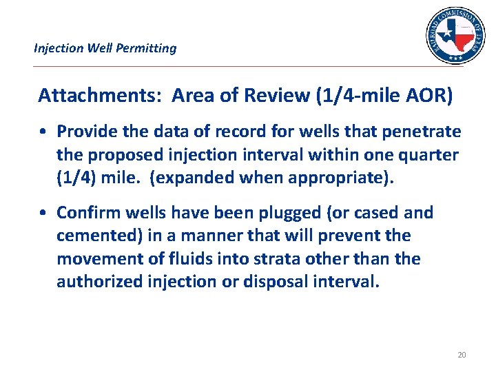Injection Well Permitting Attachments: Area of Review (1/4 -mile AOR) • Provide the data
