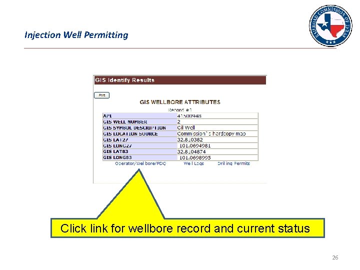 Injection Well Permitting Click link for wellbore record and current status 26 