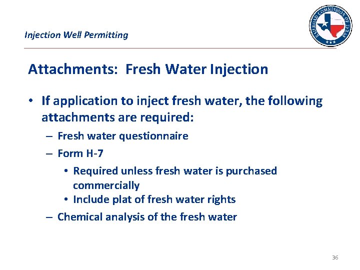 Injection Well Permitting Attachments: Fresh Water Injection • If application to inject fresh water,