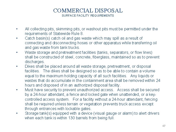 COMMERCIAL DISPOSAL SURFACE FACILITY REQUIREMENTS • • • All collecting pits, skimming pits, or
