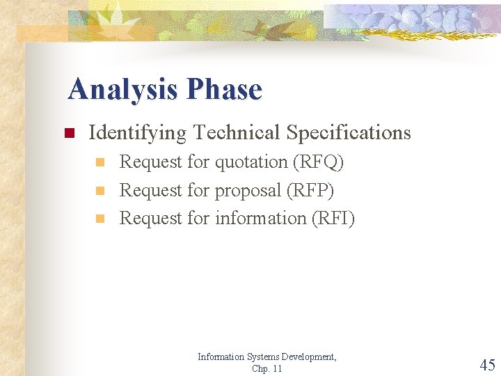 Analysis Phase n Identifying Technical Specifications n n n Request for quotation (RFQ) Request