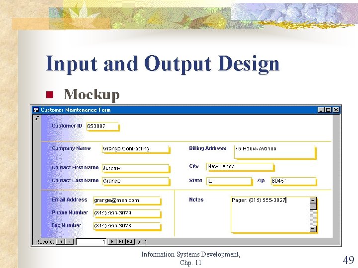 Input and Output Design n Mockup Information Systems Development, Chp. 11 49 