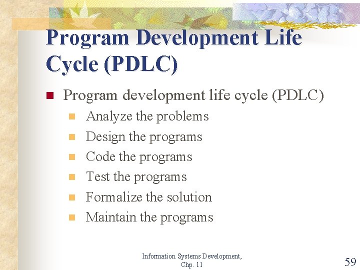 Program Development Life Cycle (PDLC) n Program development life cycle (PDLC) n n n