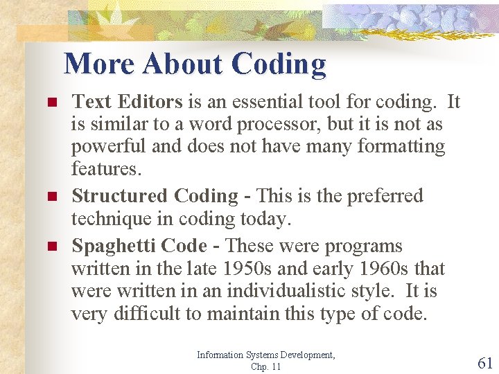 More About Coding n n n Text Editors is an essential tool for coding.