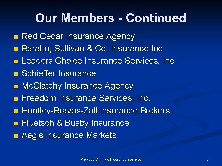 Our Members - Continued n n n n n Red Cedar Insurance Agency Baratto,